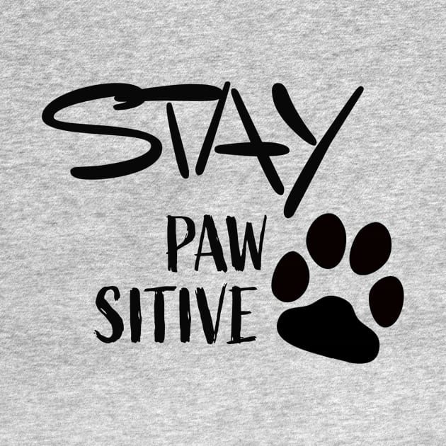 Stay Pawsitive by Frypie